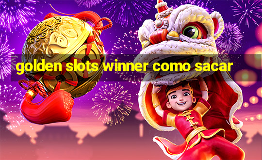 golden slots winner como sacar