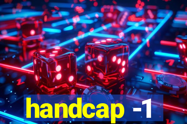 handcap -1