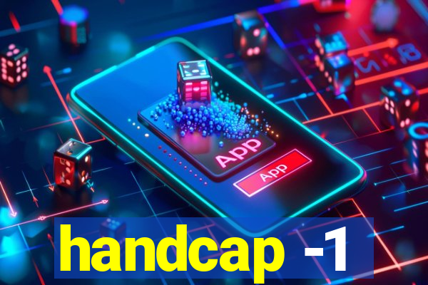 handcap -1