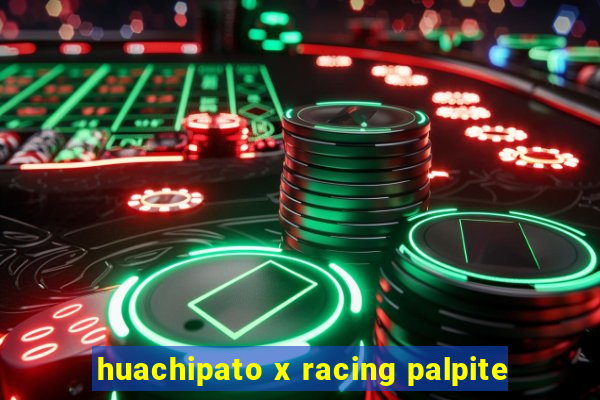 huachipato x racing palpite