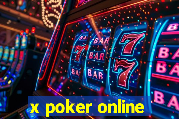 x poker online