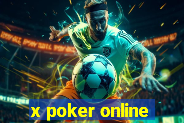 x poker online