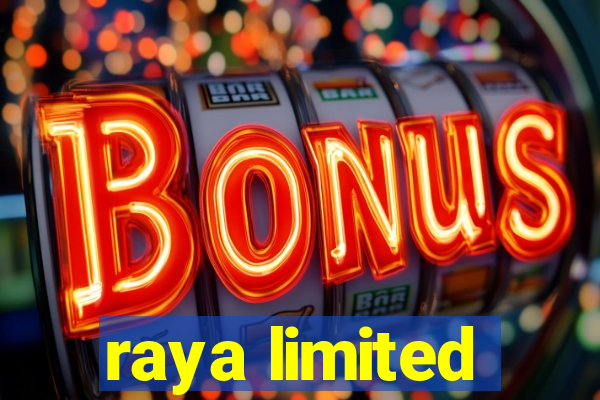 raya limited