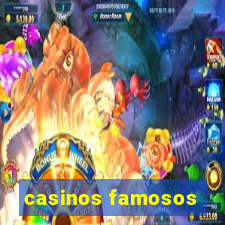 casinos famosos