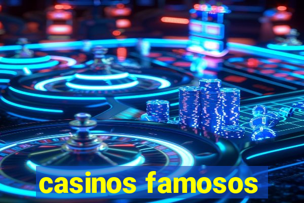 casinos famosos