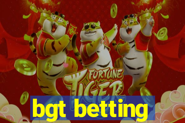 bgt betting