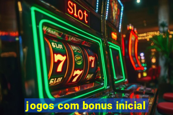 jogos com bonus inicial