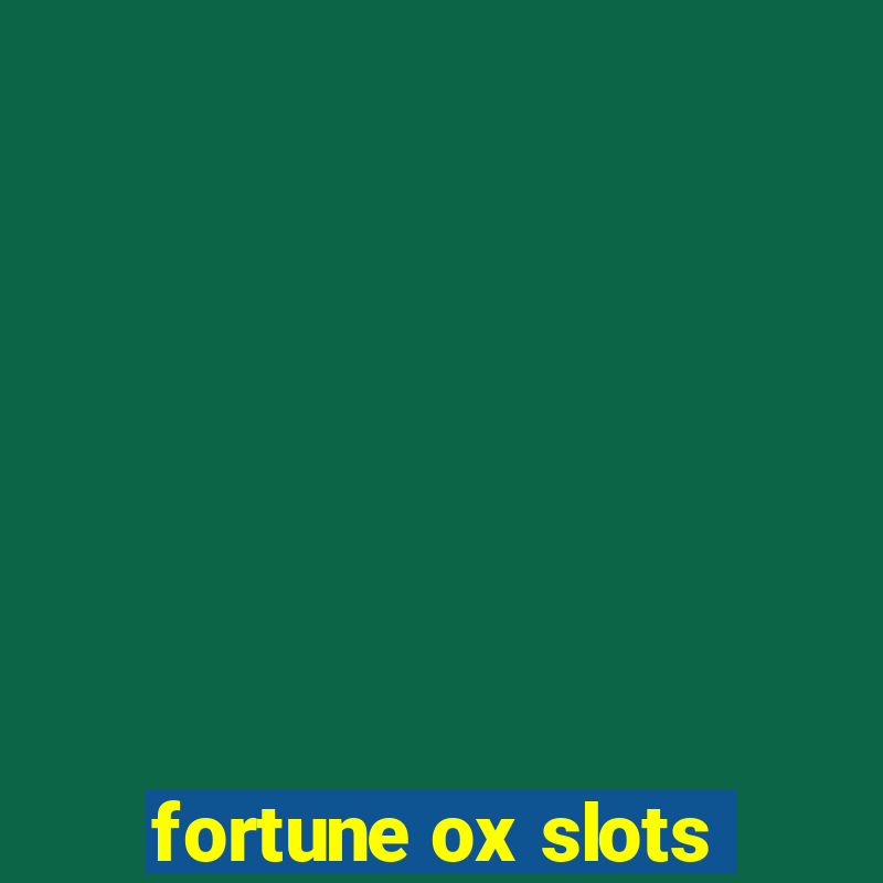 fortune ox slots