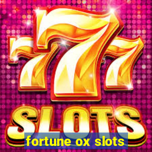 fortune ox slots