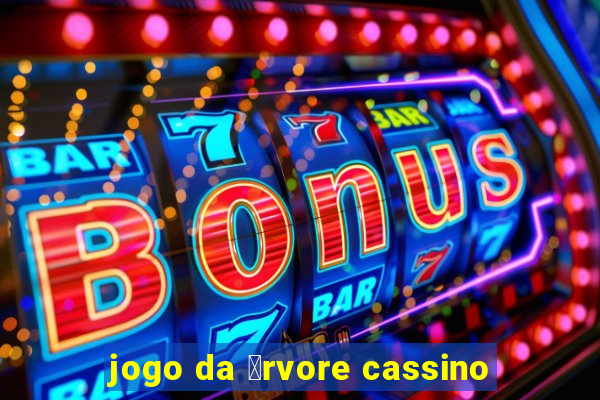 jogo da 谩rvore cassino