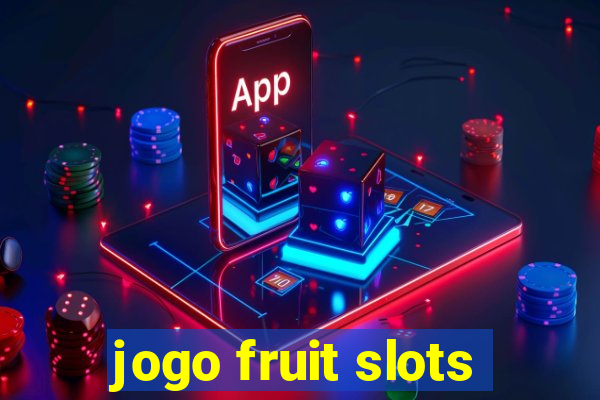 jogo fruit slots