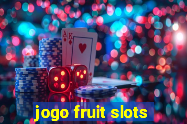 jogo fruit slots