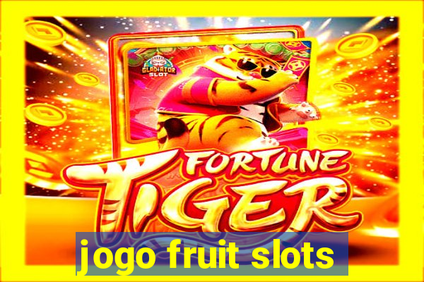 jogo fruit slots