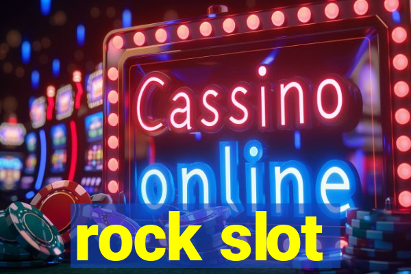 rock slot