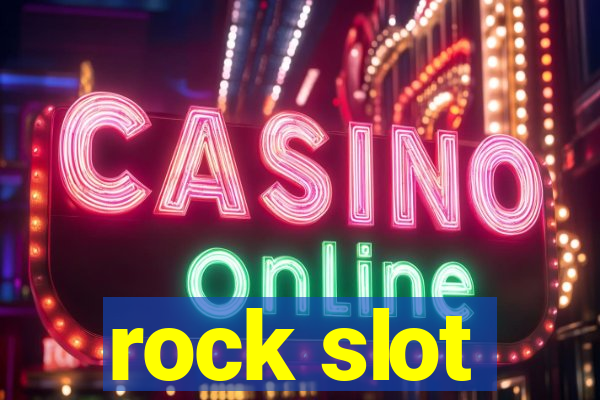 rock slot