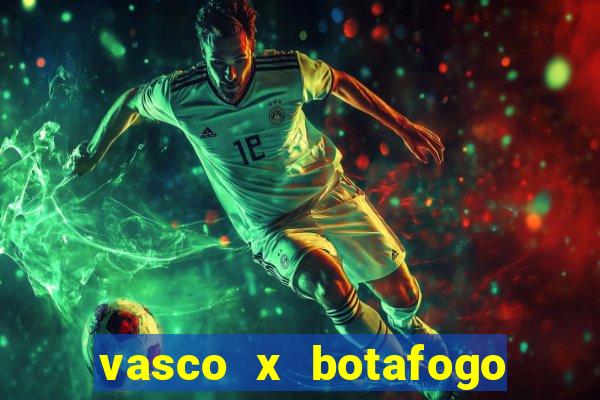 vasco x botafogo ao vivo futemax