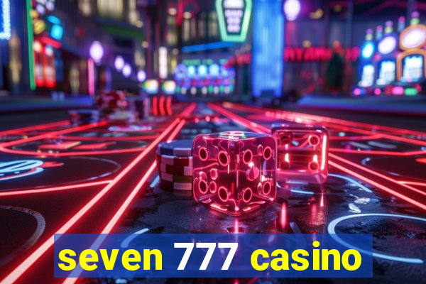 seven 777 casino