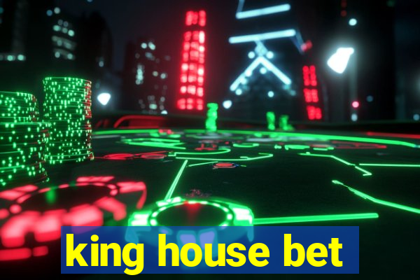 king house bet