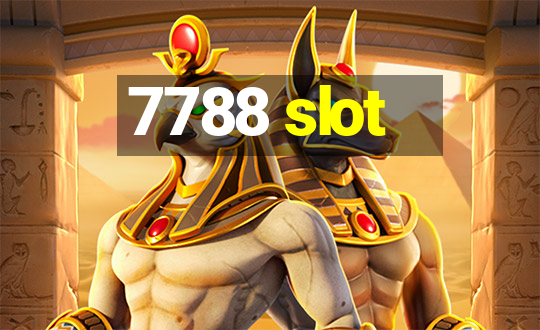 7788 slot