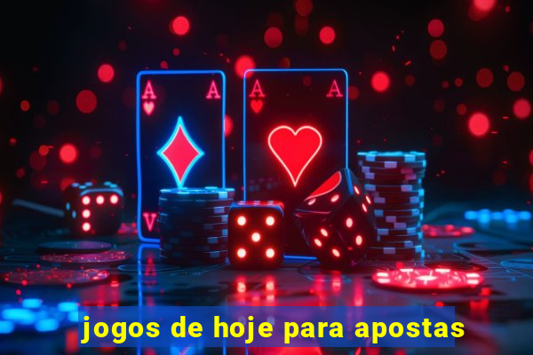 jogos de hoje para apostas