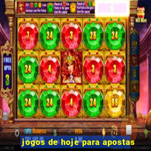 jogos de hoje para apostas