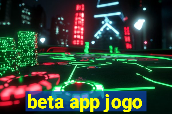 beta app jogo