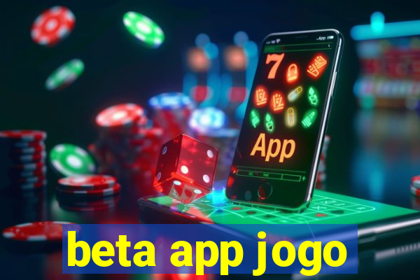 beta app jogo