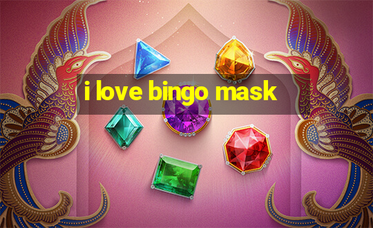 i love bingo mask