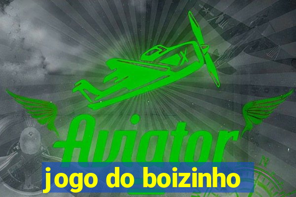 jogo do boizinho