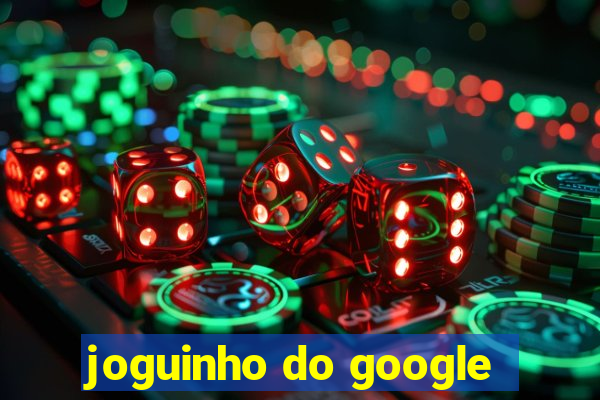 joguinho do google