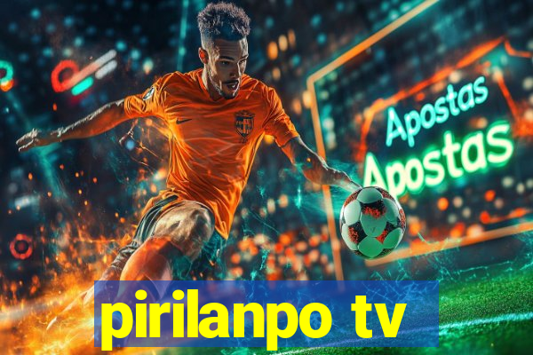 pirilanpo tv