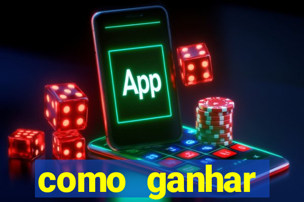 como ganhar dinheiro no slots