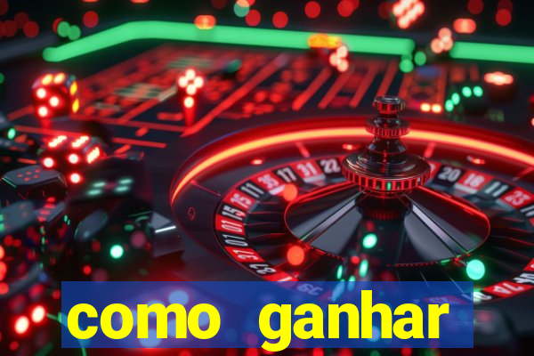 como ganhar dinheiro no slots