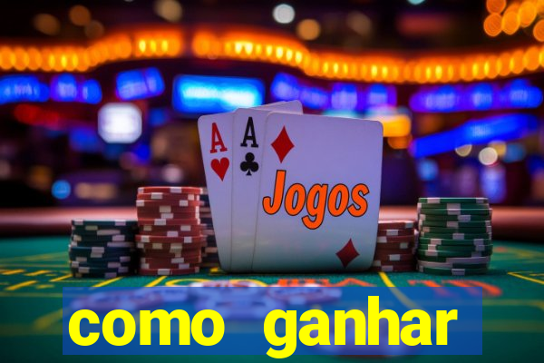 como ganhar dinheiro no slots