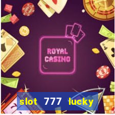 slot 777 lucky spin casino