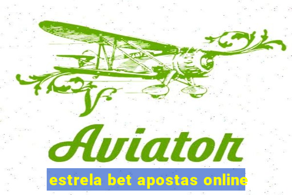 estrela bet apostas online