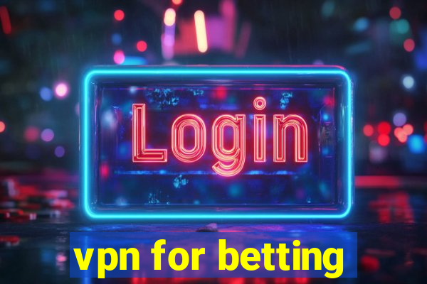 vpn for betting