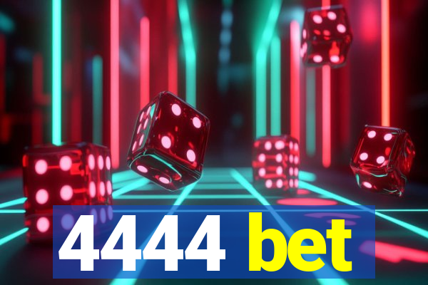 4444 bet