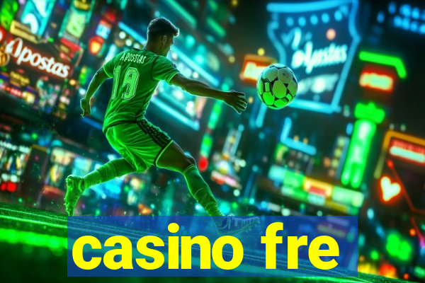 casino fre