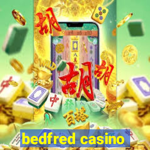 bedfred casino