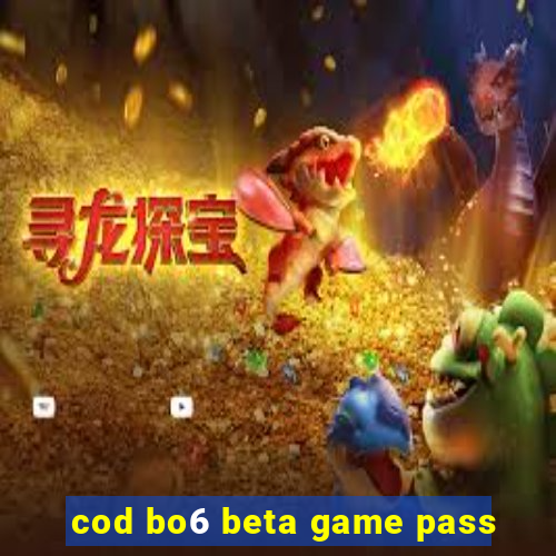 cod bo6 beta game pass