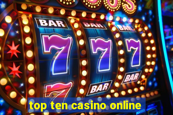 top ten casino online