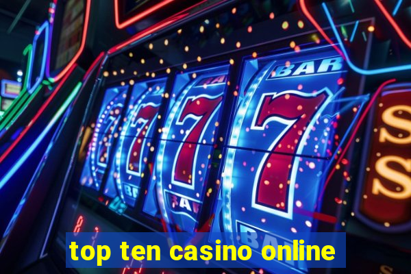 top ten casino online