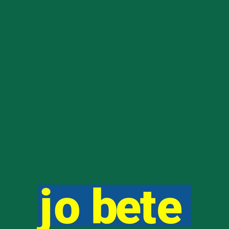 jo bete