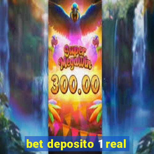 bet deposito 1 real