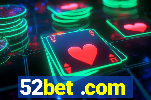 52bet .com