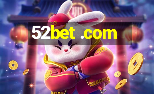 52bet .com