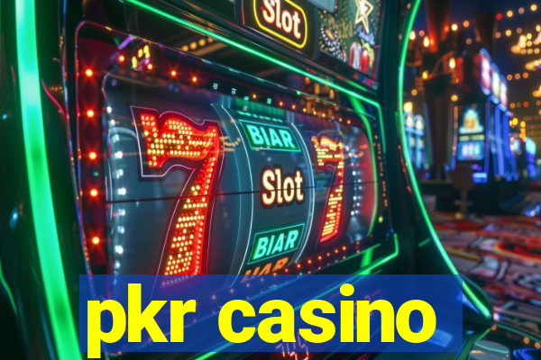 pkr casino