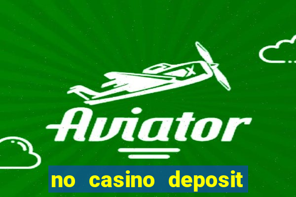 no casino deposit bonus codes