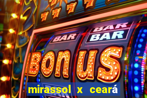 mirassol x ceará sc palpite